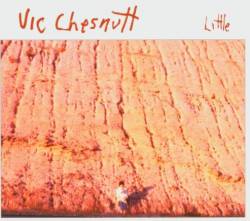 Vic Chesnutt : Little
